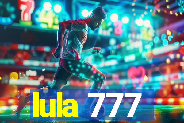 lula 777